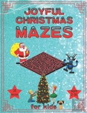 Joyful Christmas Mazes For Kids