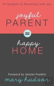Joyful Parent   Happy Home: 14 Insights