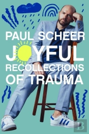 Joyful Recollections Of Trauma