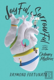 Joyful, Sorrowful, And Ordinary Mysteries