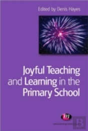 Joyful Teaching And Learning In The Primary School