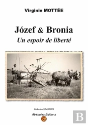 Józef & Bronia, Un Espoir De Liberté