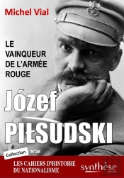 Józef Pilsudski : Le Vainqueur De L'Armée Rouge