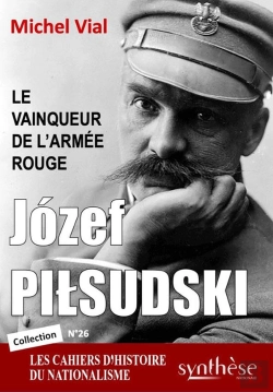Bertrand.pt - Józef Pilsudski : Le Vainqueur De L'Armée Rouge