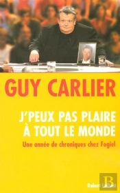 J'Peux Pas Plaire A Tout Le Monde Une Annee De Chroniques Chez Fogiel