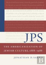 Jps: The Americanization Of Jewish Culture, 1888â€“1988