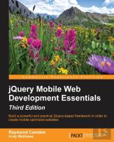 Jquery Mobile Web Development Essentials - Third Edition