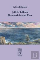 J.R.R. Tolkien - Romanticist And Poet