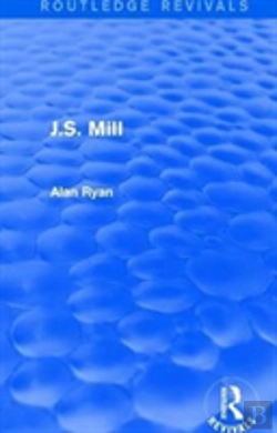 Bertrand.pt - J.S. Mill (Routledge Revivals)