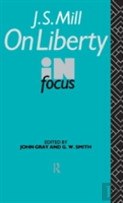 J.S. Mill'S On Liberty In Focus