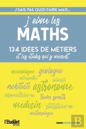 J'Sais Pas Quoi Faire... Mais J'Aime Les Maths