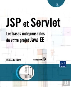 Bertrand.pt - Jsp Et Servlet - Les Bases Indispensables De Votre Projet Java Ee
