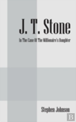 Bertrand.pt - J.T. Stone: In The Case Of The Millionaire'S Daughter