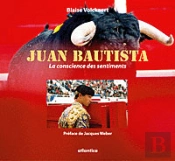 Juan Bautista ; La Conscience Des Sentiments (Édition 2006)