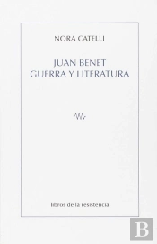 Juan Benet, Guerra Y Literatura