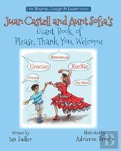 Juan Castell & Aunt Sofia'S Book Of Please, Thank You, Welcome
