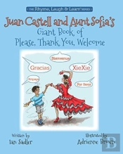 Juan Castell & Aunt Sofia'S Book Of Please, Thank You, Welcome