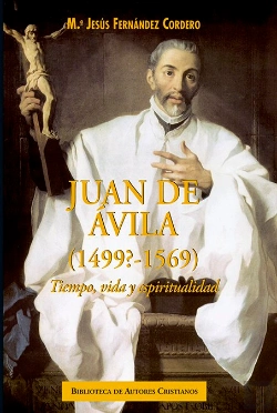 Bertrand.pt - Juan De Ávila (1499?-1569). Tiempo, Vida Y Espiritualidad