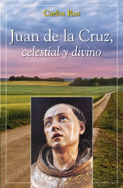 Bertrand.pt - Juan De La Cruz, Celestial Y Divino