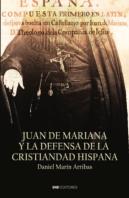 Juan De Mariana Y La Defensa De La Cristiandad Hispana