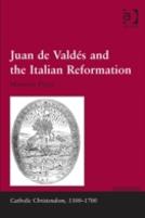 Juan De Valdes And The Italian Reformation