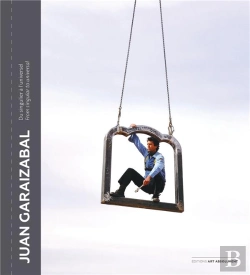 Bertrand.pt - Juan Garaizabal - Du Singulier A L'Universel / From Singular To Universal