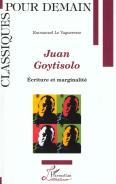Juan Goytisolo ; Ecriture Et Marginalite