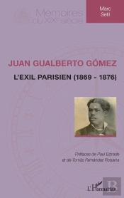 Juan Gualberto Gómez : L'Exil Parisien (1869-1876)