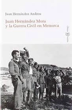 Bertrand.pt - Juan Hernández Mora Y La Guerra Civil En Menorca