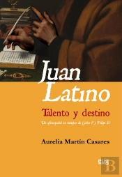 Juan Latino. Talento Y Destino