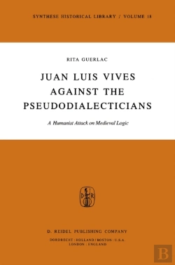 Bertrand.pt - Juan Luis Vives Against The Pseudodialecticians