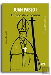 Juan Pablo I El Papa De La Sonrisa