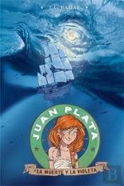 Juan Plata 3. La Muerte Y La Violeta