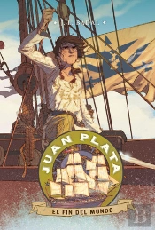 Juan Plata 6. El Fin Del Mundo