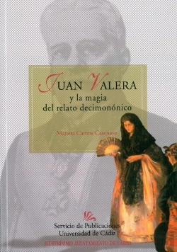 Bertrand.pt - Juan Valera Y La Magia Del Relato Decimononico