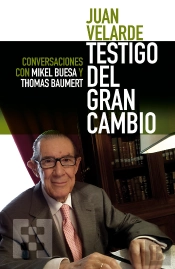Juan Velarde. Testigo Del Gran Cambio