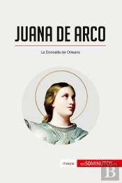 Juana De Arco : La Doncella De Orleans