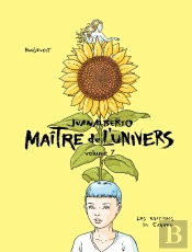 Juanalberto Maître De L'Univers Tome 7