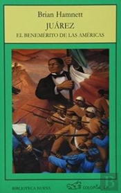 Juarez El Benemerito De Las Americas