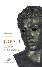 Juba Ii : L'Afrique Au Défi De Rome