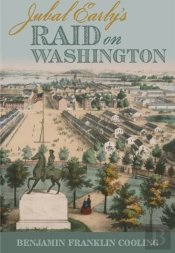 Jubal Early'S Raid On Washington
