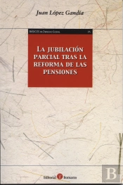 Jubilación Parcial Tras La Reforma De Las Pensiones, La