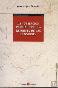 Bertrand.pt - Jubilación Parcial Tras La Reforma De Las Pensiones, La