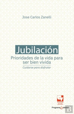 Bertrand.pt - Jubilación, Prioridades De La Vida Para Ser Bien Vivida: Cuidarse Para Disfrutar