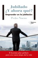 Jubilado. ¿Y Ahora Qué?