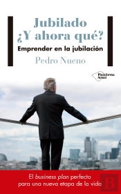 Jubilado. ¿Y Ahora Qué?