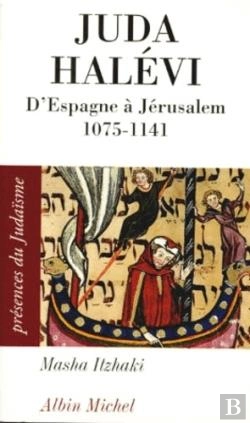 Bertrand.pt - Juda Halévi ; D'Espagne À Jérusalem 1075-1141