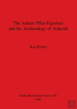 Bertrand.pt - Judaean Pillar-Figurines And The Archaeology Of Asherah
