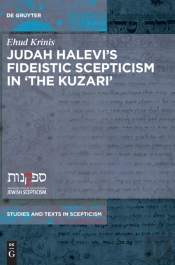 Judah Haleviâ€™S Fideistic Scepticism In The Kuzari