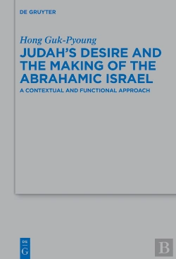 Bertrand.pt - Judah'S Desire And The Making Of The Abrahamic Israel